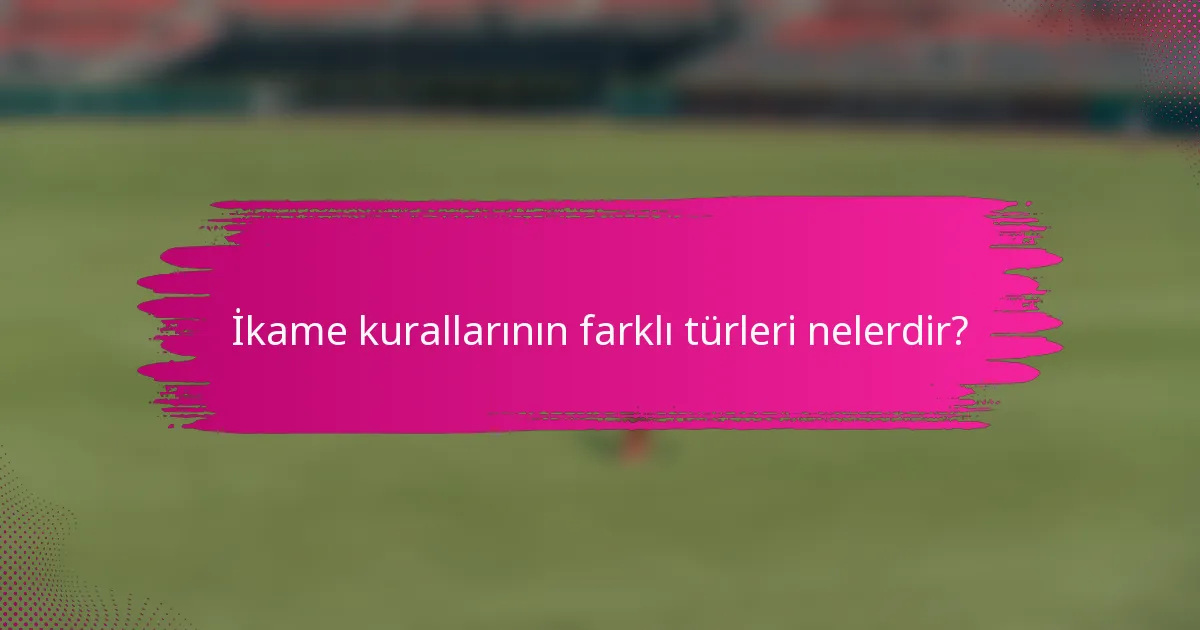 İkame kurallarının farklı türleri nelerdir?